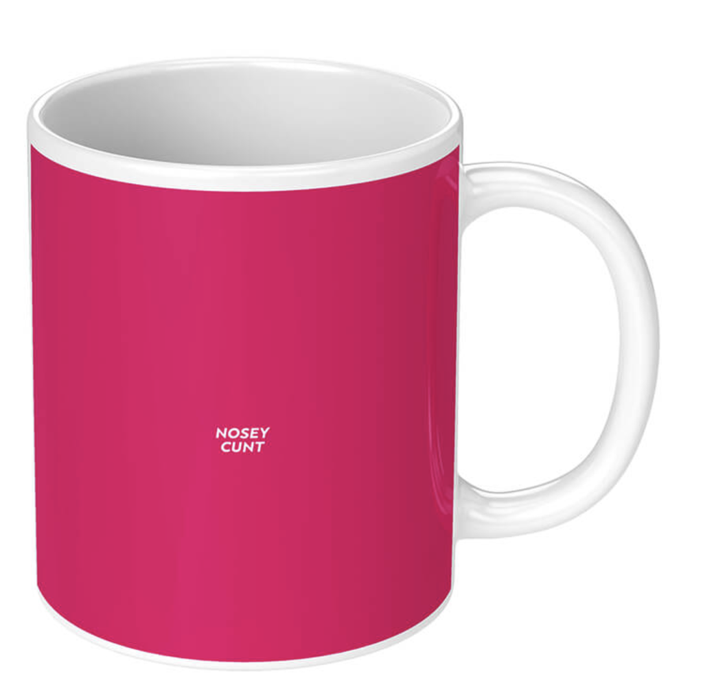 DM NOSEY CUNT MUG