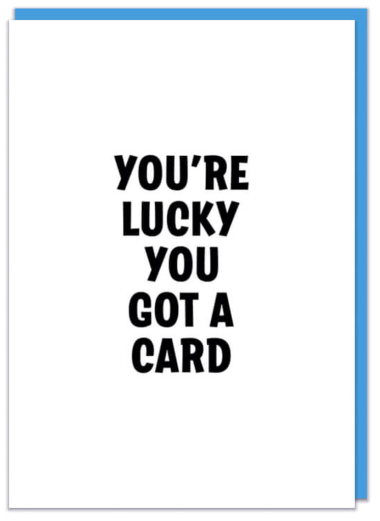 DM YOU´RE LUCKY YOU GOT CARD