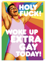 DM WOKE UP EXTRA GAY CARD