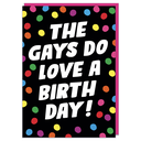 DM THE GAYS LOVE A BDAY CARD