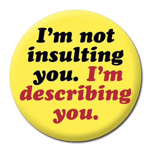 [DMD 175] DM I AM NOT INSULTING BADGE