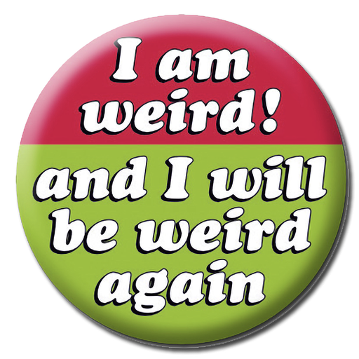 [DMD 365] DM I AM WEIRD BADGE