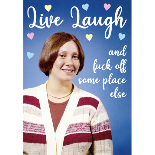 [P0010927] DM LIVE,LAUGH AND FUCK OFF BIRTHDAY CARD