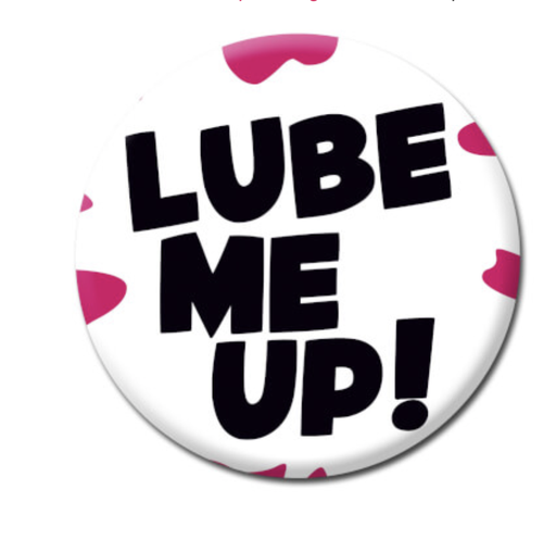 [P0010931] DM LUBE ME UP BADGE