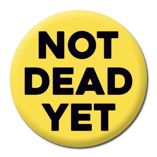[DMD 350] DM NOT DEAD YET BADGE