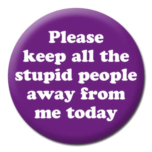 [DMD 337] DM STUPID PEOPLE AWAY BADGE